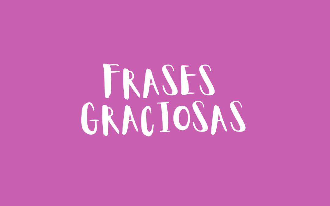 Frases Graciosas