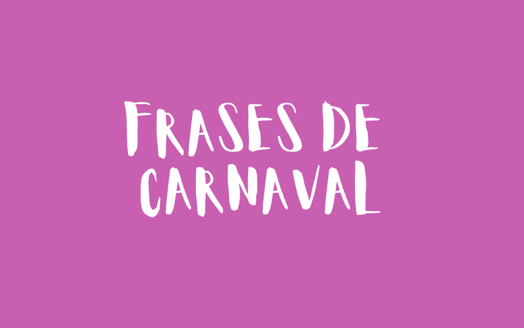 Frases de Carnaval