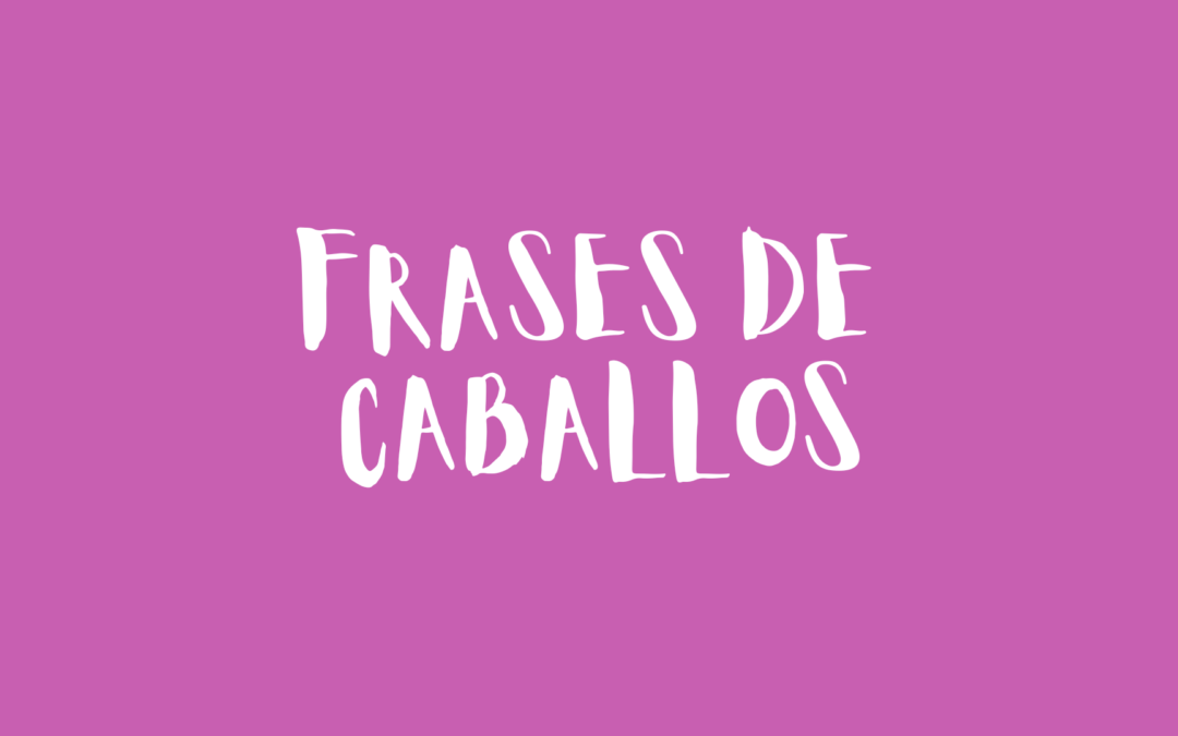 Frases de caballos