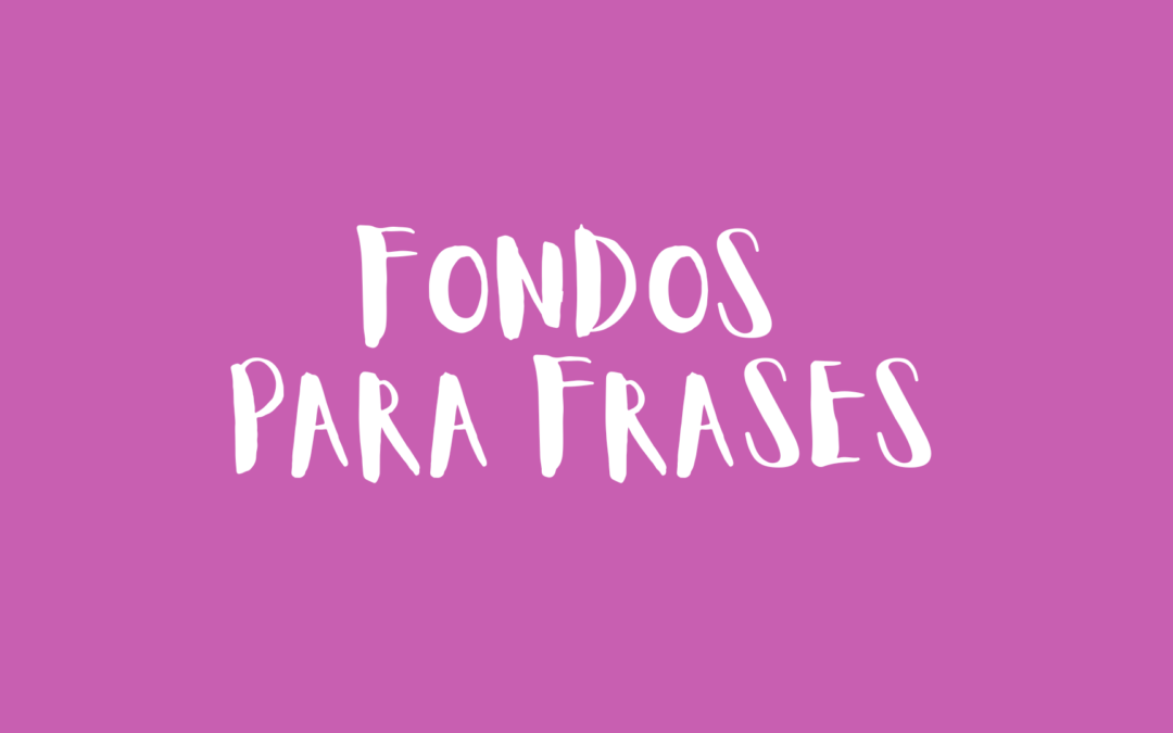 Fondos para frases