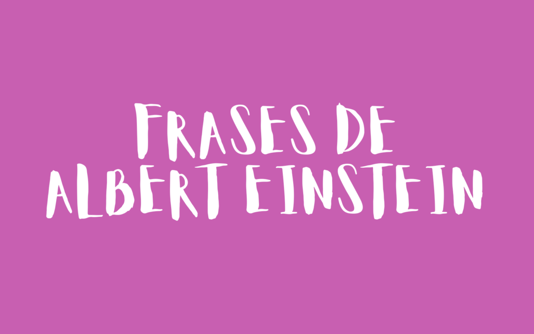 Frases Albert Einstein
