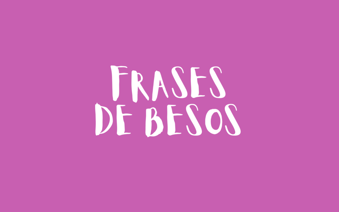 Frases de besos