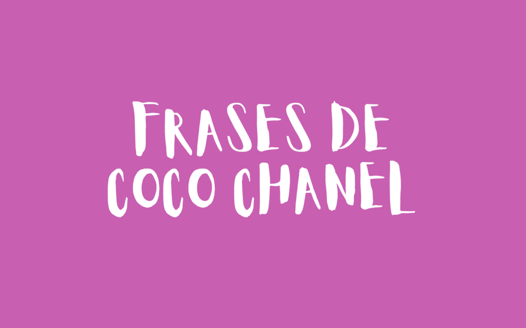 Frases de Coco Chanel