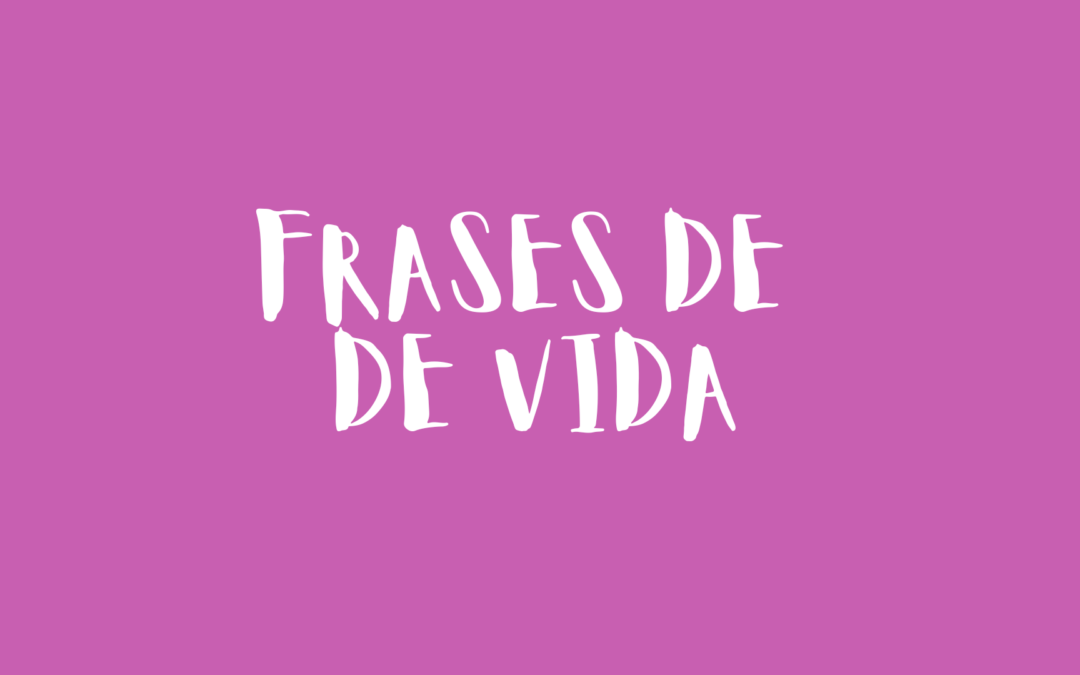 frases de vida