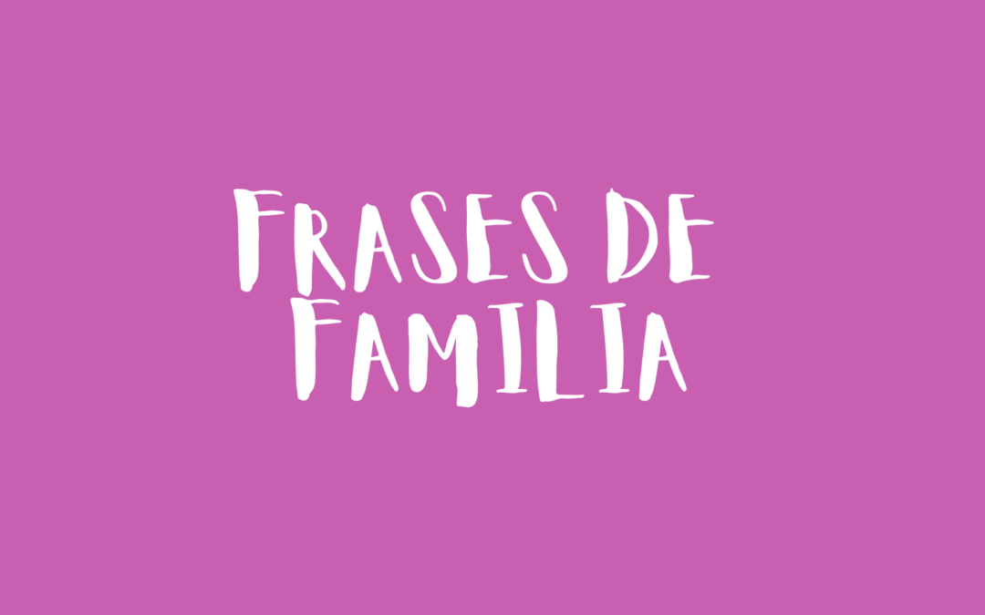 Frases de Familia