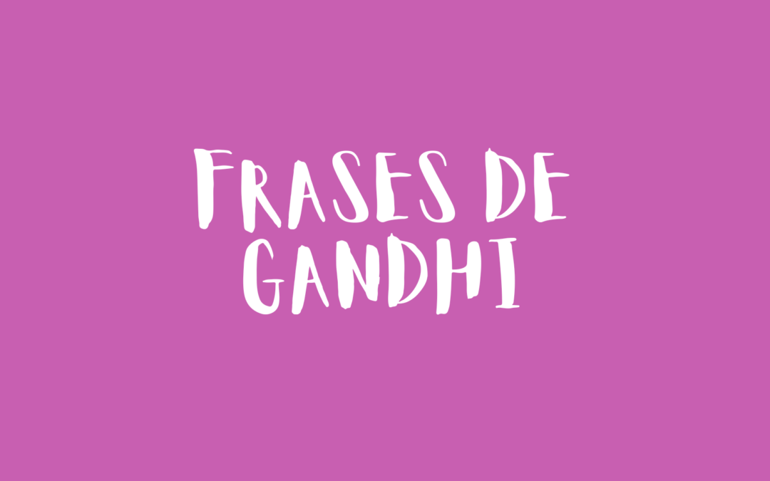 Frases de Gandhi