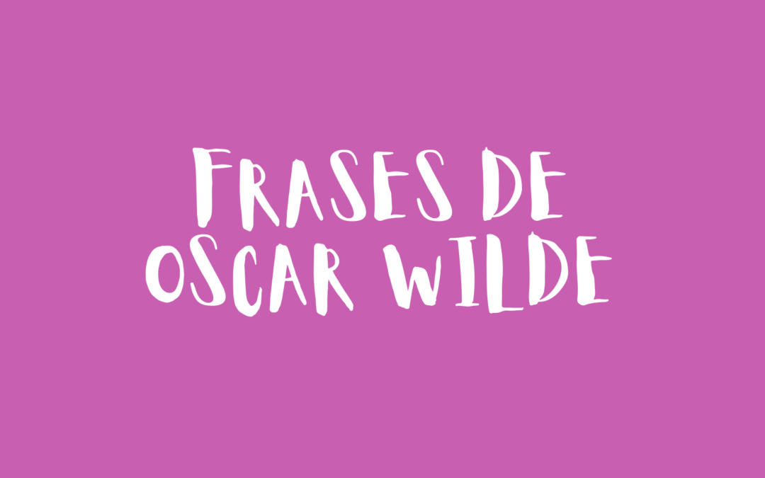 Frases de Oscar Wilde