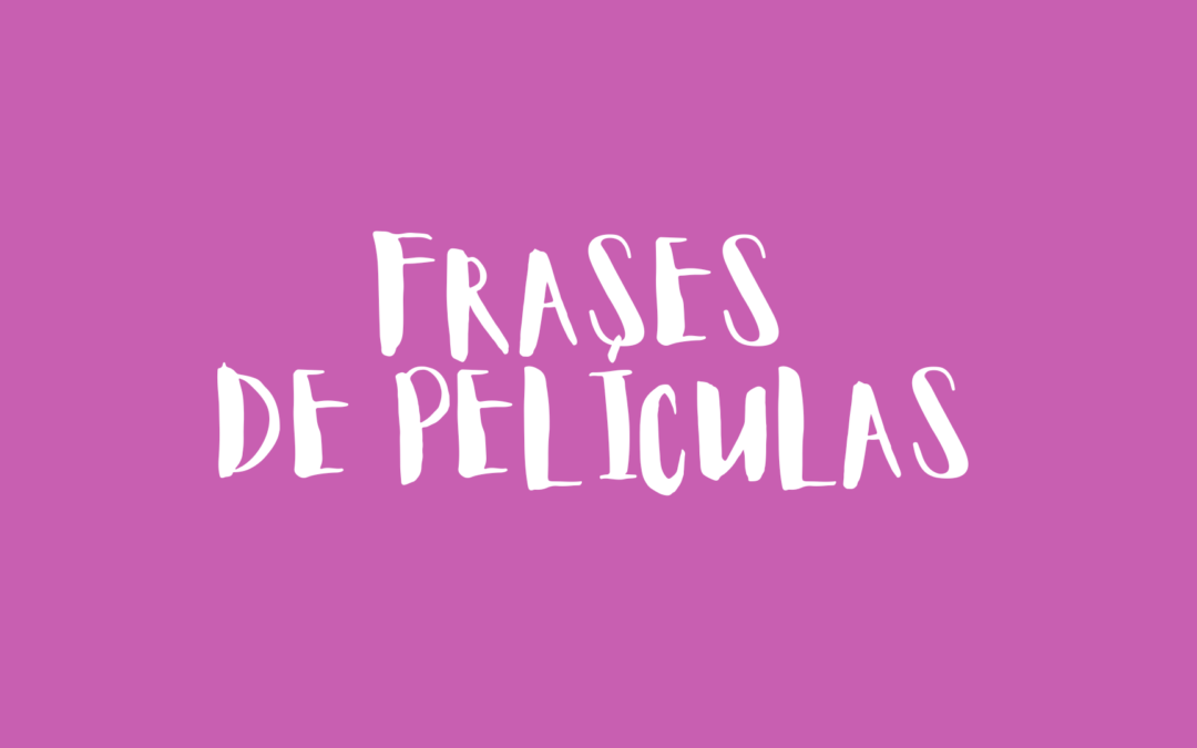 Frases de películas