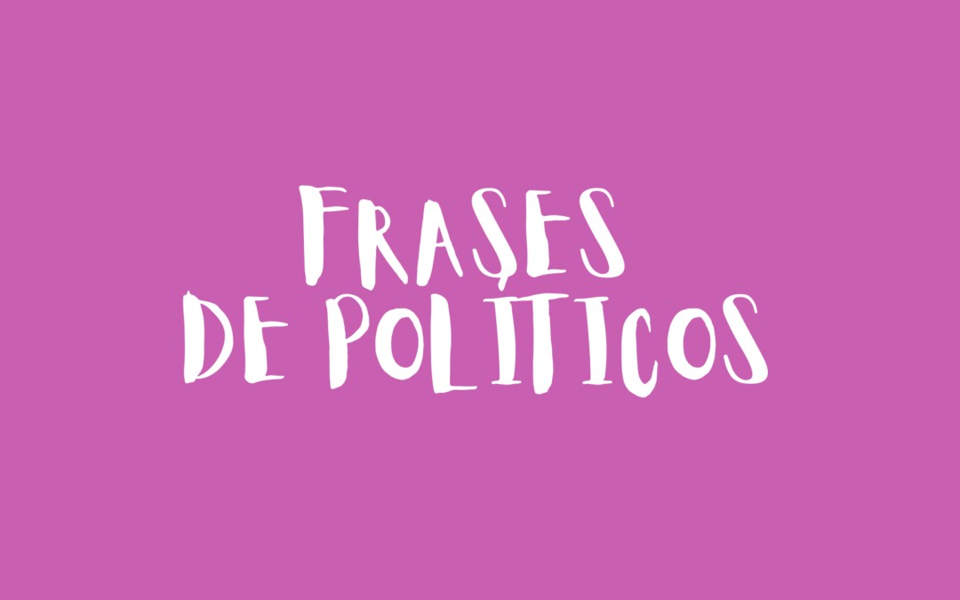 Frases de políticos