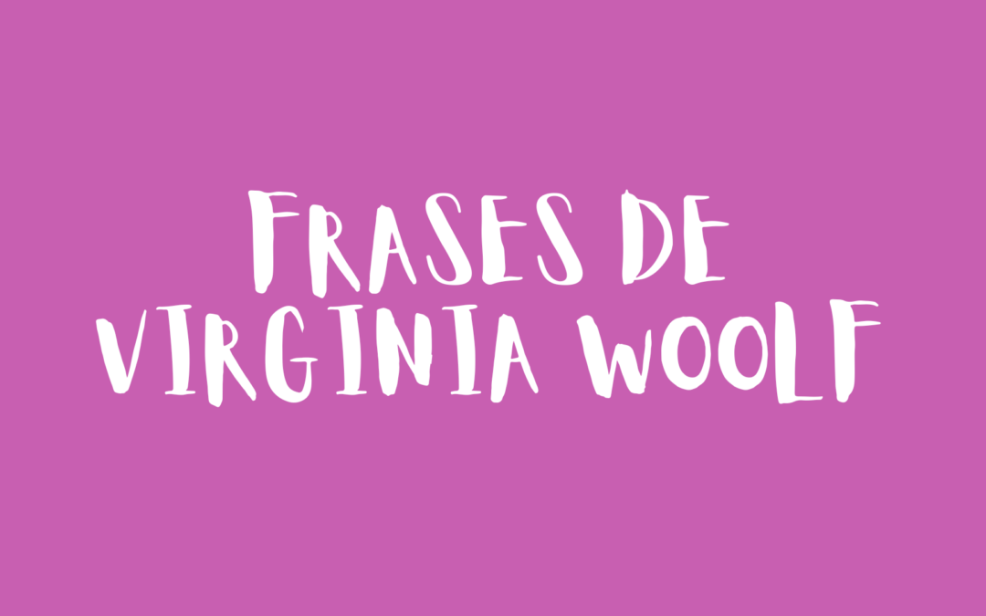 Frases de Virginia Woolf