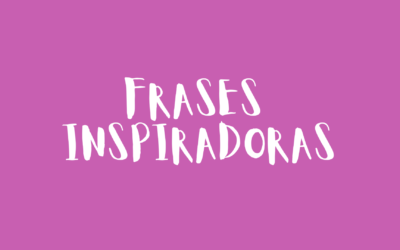 frases inspiradoras