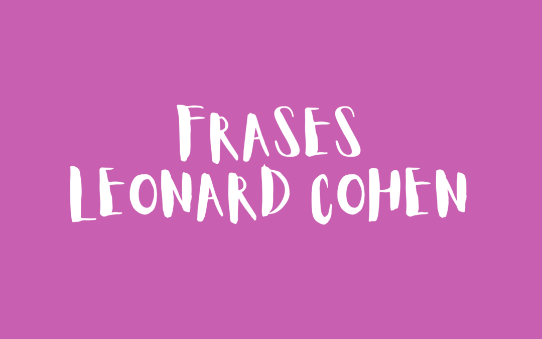 Frases Leonard Cohen