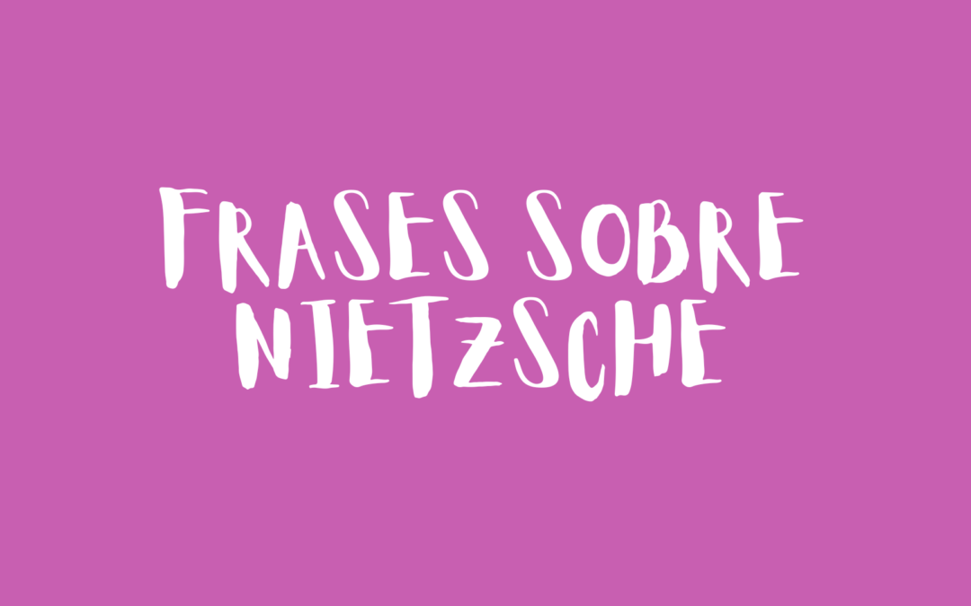 Frases sobre Nietzsche