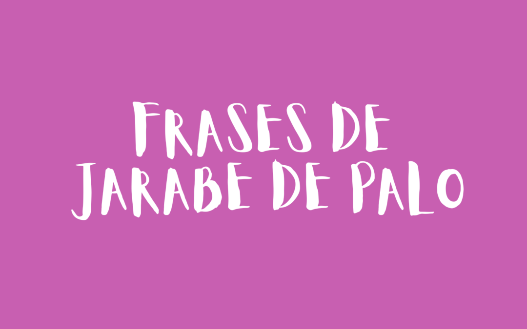 Frases de Jarabe de Palo