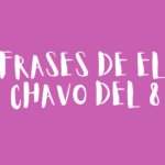 Frases de El Chavo del 8