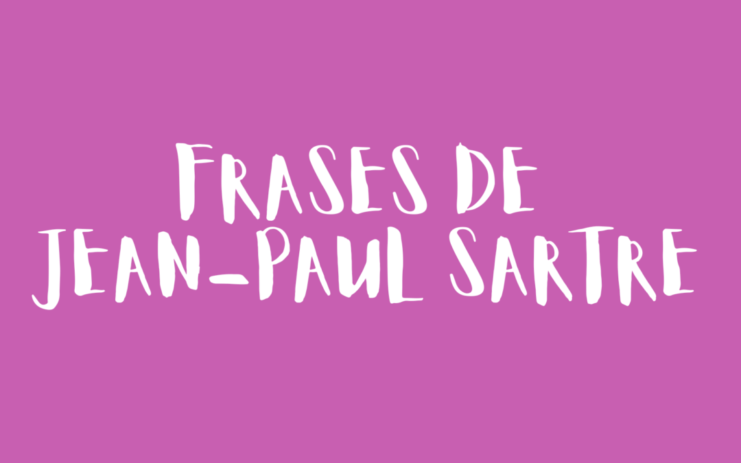 Frases de Jean-Paul Sartre