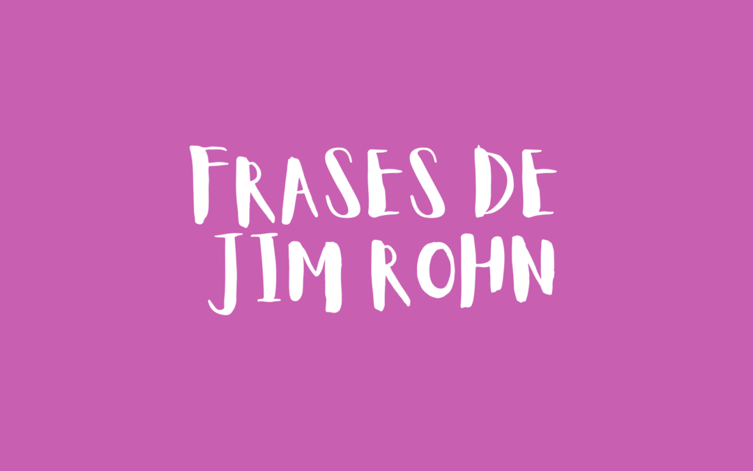 Frases de Jim Rohn