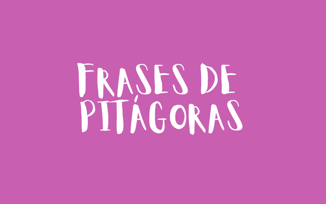 Frases de Pitágoras