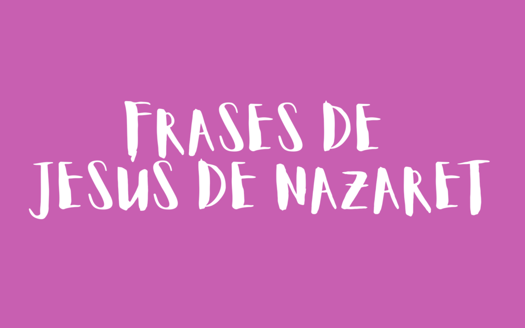 Frases de Jesús de Nazaret