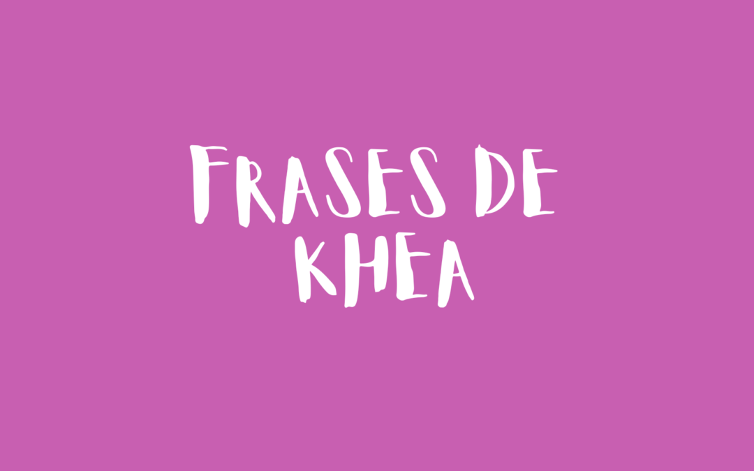 Frases de Khea