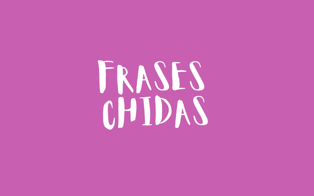 Frases chidas