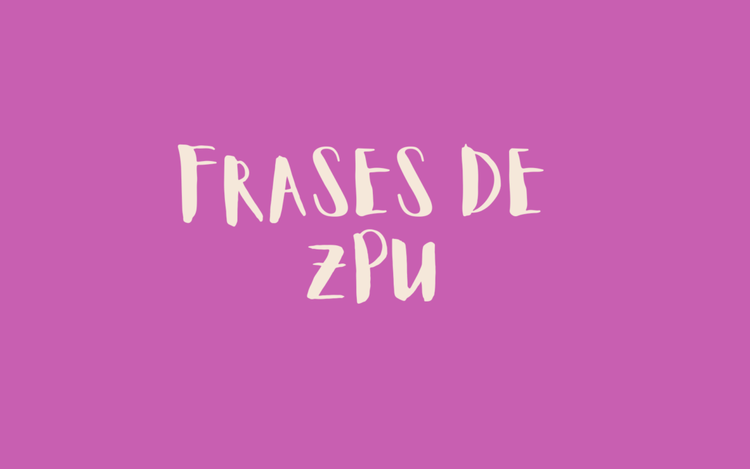 Frases de ZPU