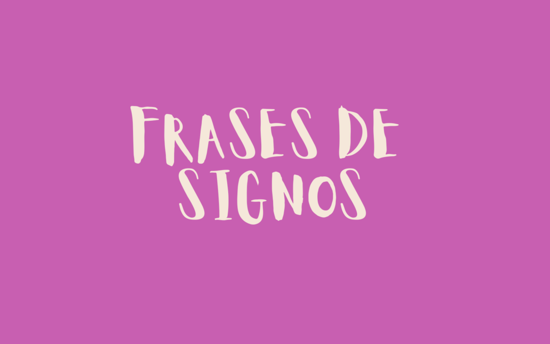 Frases de signos