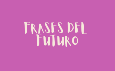 Frases del futuro