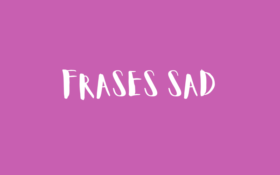 Frases sad