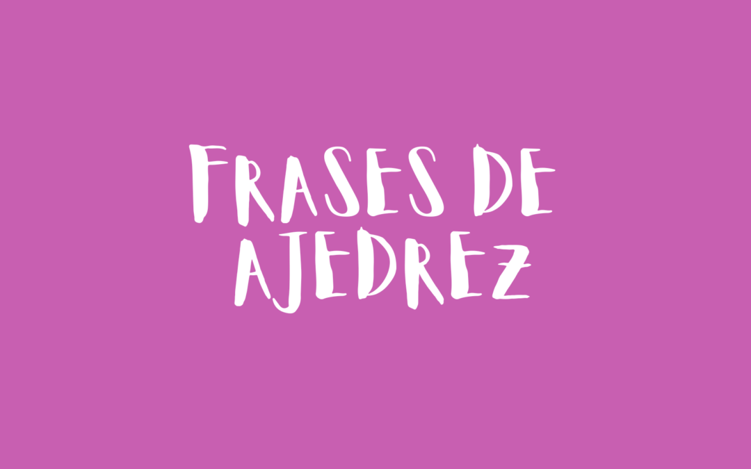 Frases de ajedrez