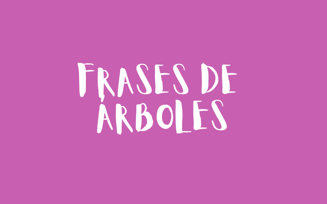 Frases de árboles
