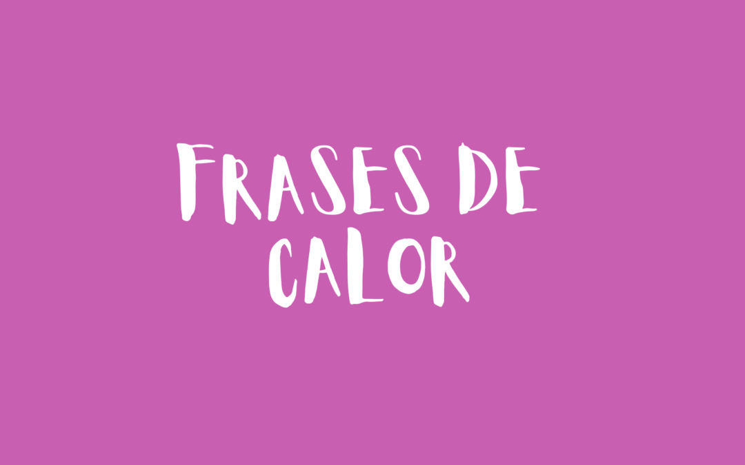 Frases de calor