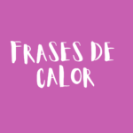 Frases de calor