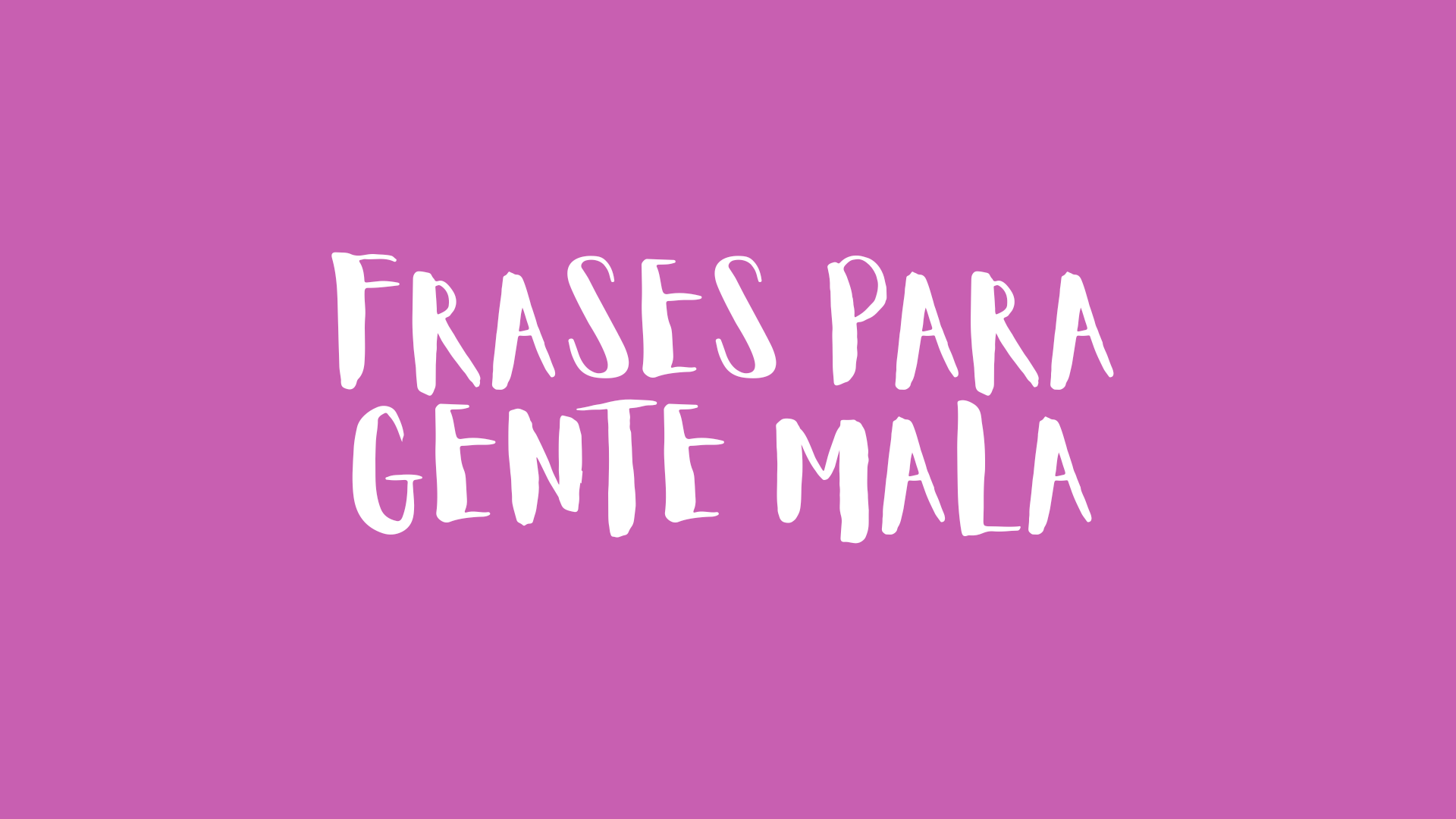 frases-para-gente-mala