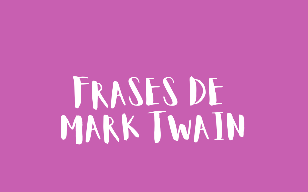 Frases de Mark Twain