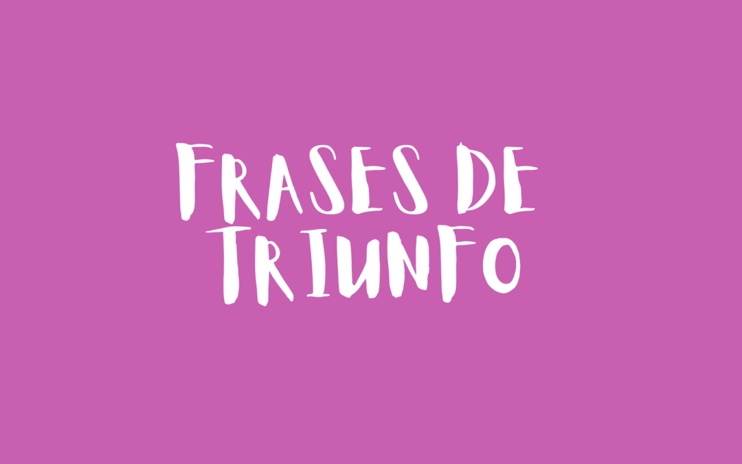 Frases de triunfo