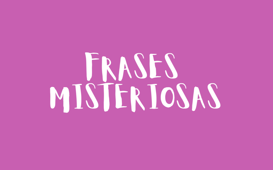 Frases misteriosas