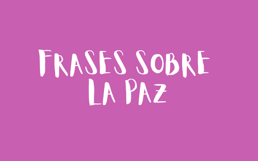 Frases sobre la paz
