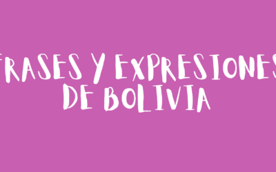 Frases y expresiones de bolivia
