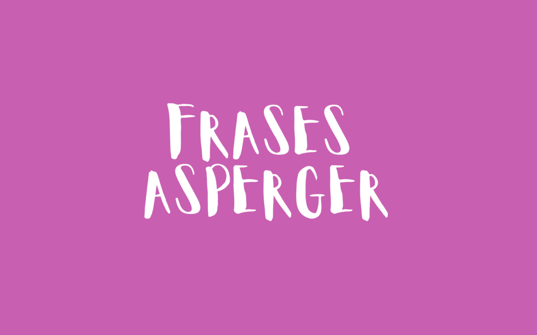 Frases Asperger