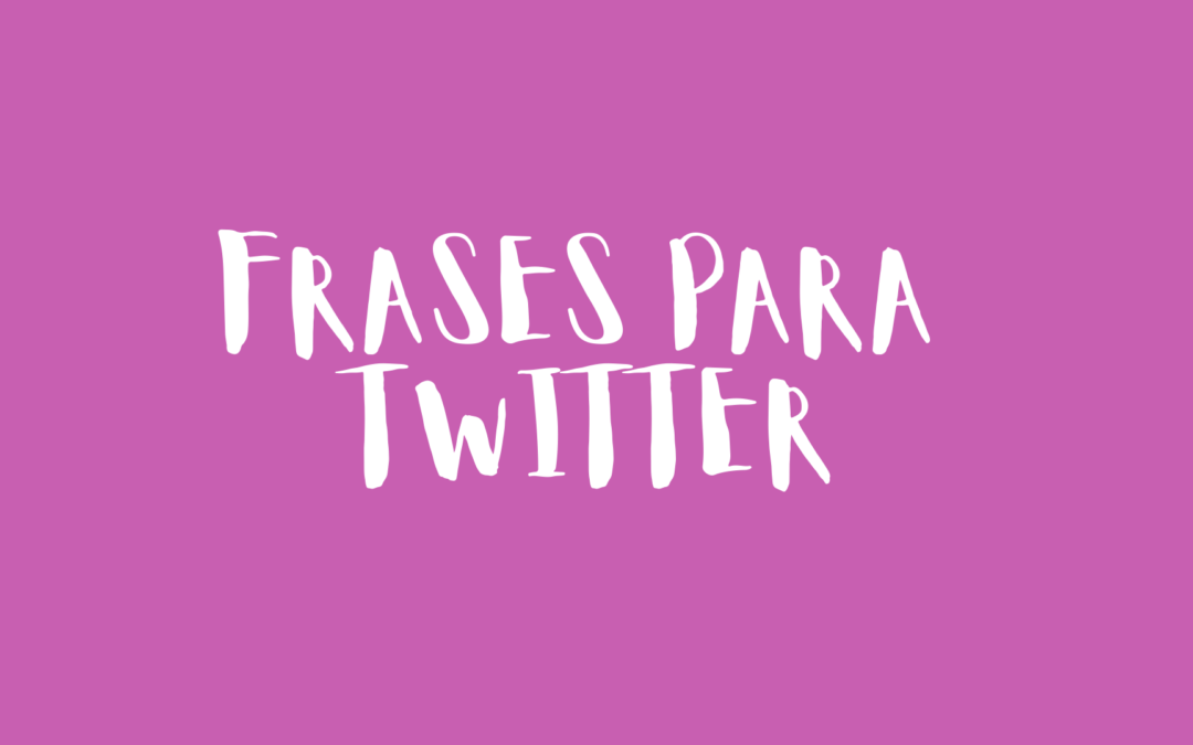 Frases para Twitter
