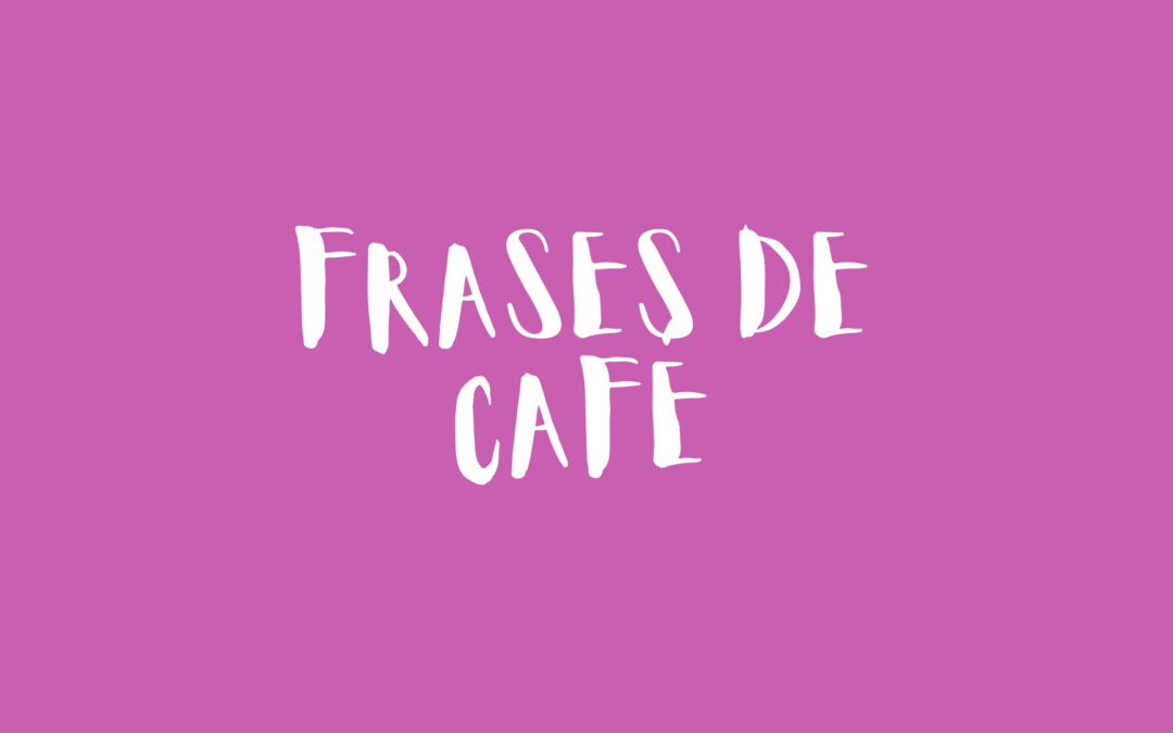Frases de café