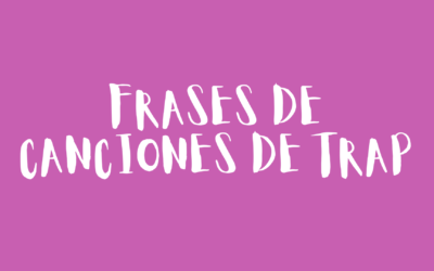 Frases de canciones de trap