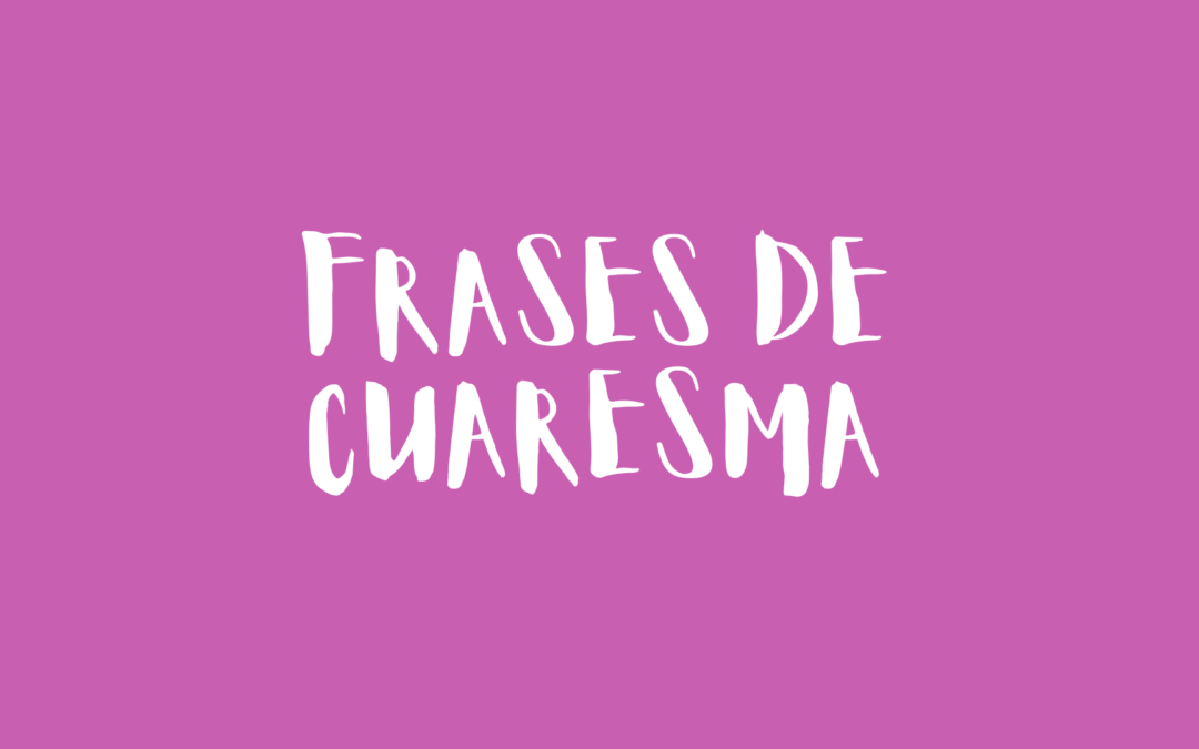 Frases de Cuaresma