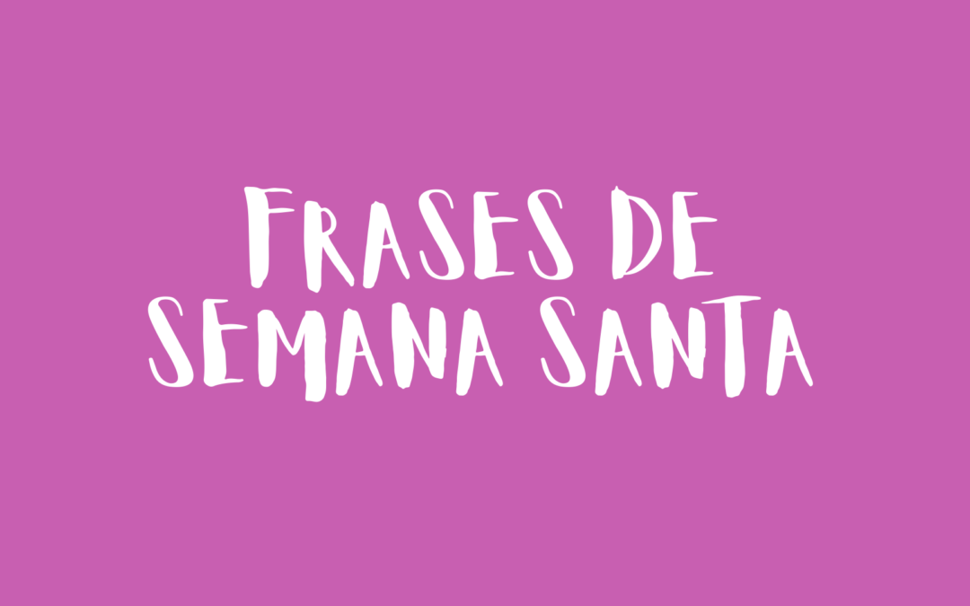 Frases de Semana Santa