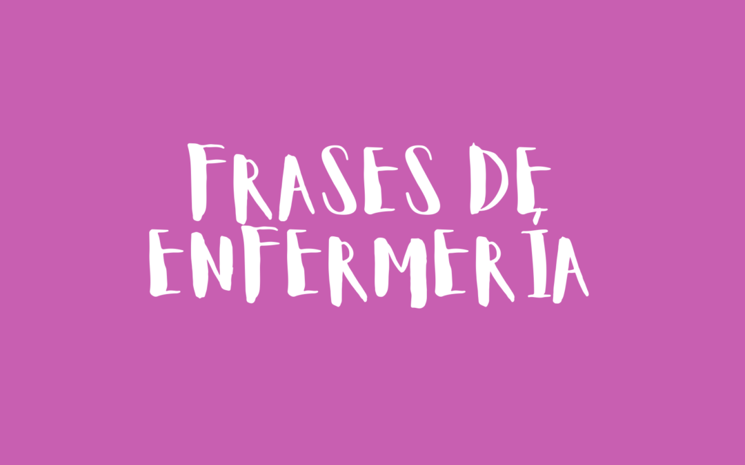 Frases de enfermería