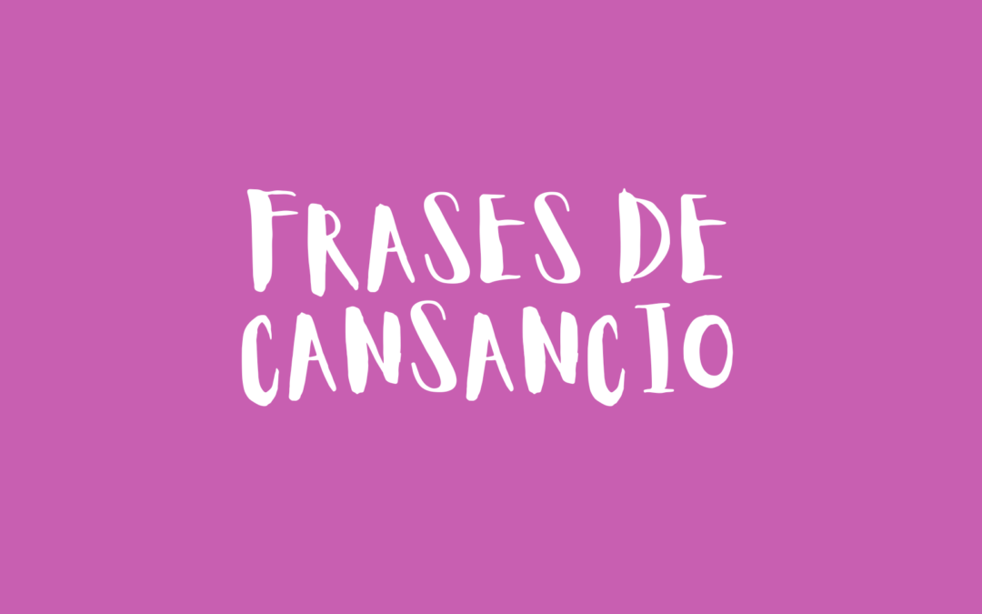 Frases de cansancio