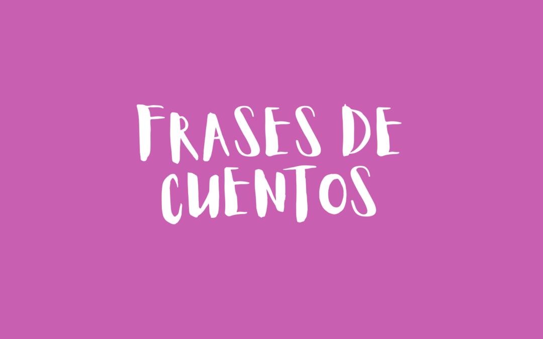 Frases de cuentos