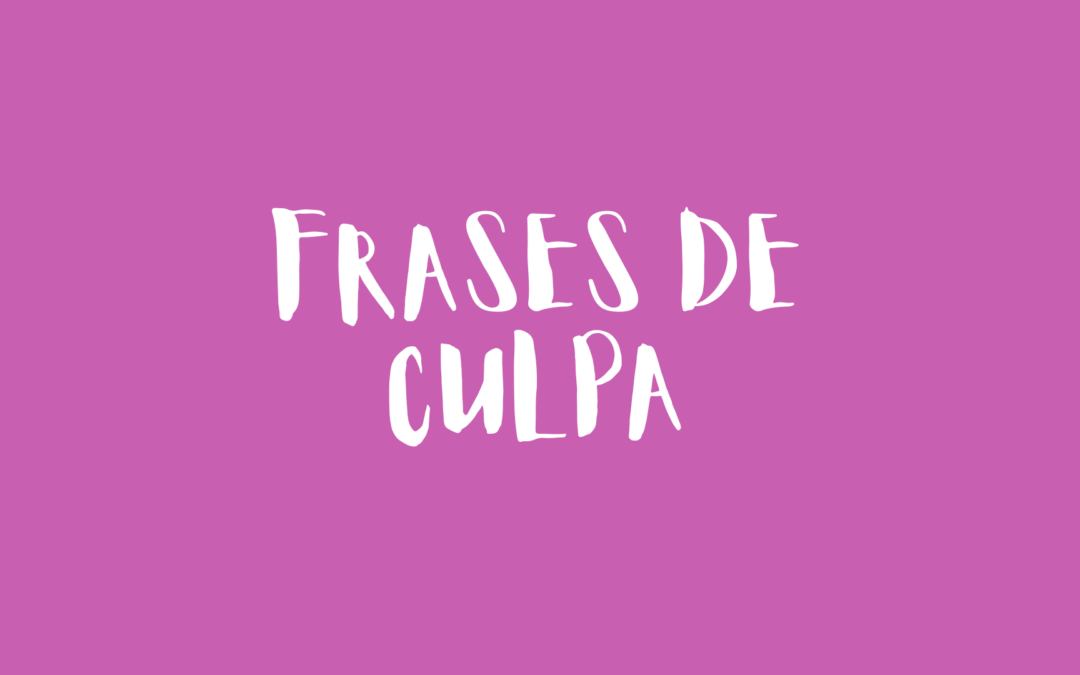 Frases de culpa