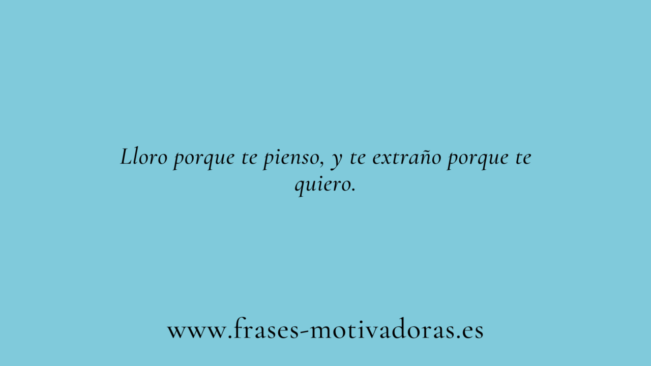 Fraces Extrano Frases de extrañar - 👉Frases Motivadoras👈